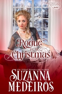  Suzanna Medeiros - A Rogue for Christmas - Christmas Scandals, #3.