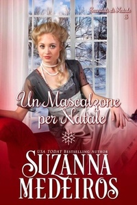 T&eacute;l&eacute;chargements de livres &eacute;lectroniques gratuits sur t&eacute;l&eacute;phones mobiles Un Mascalzone per Natale - Scandali di Natale, #3