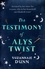 The Testimony of Alys Twist. 'Beautifully written' The Times