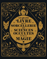 Suzannah Lipscomb - Le grand livre de la sorcellerie, des sciences occultes et de la magie.