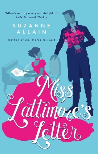 Miss Lattimore's Letter. a bright and witty Regency romp, perfect for fans of Bridgerton