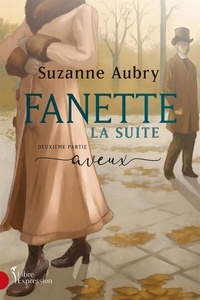 Suzanne Aubry - Fanette : la suite, deuxième partie - Aveux.