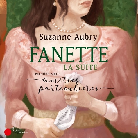 Suzanne Aubry et Évelyne Rompré - Fanette la suite  : Fanette : la suite, première partie.