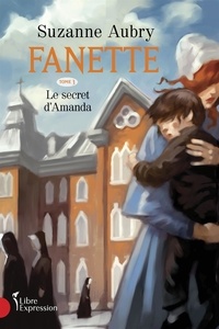 Suzanne Aubry - Fanette  : Fanette, tome 3 - Le secret d'Amanda.