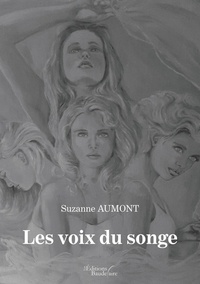 Livre en ligne téléchargement gratuit pdf Les voix du songe 9791020327031 in French par Suzanne Aumont