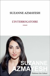 Suzanne Azmayesh - L'interrogatoire.