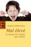 Suzanne B. Robert-Ouvray - Mal élevé - Le drame de l'enfant sans limites.