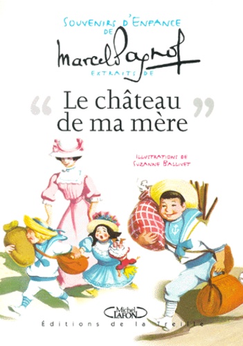 Suzanne Ballivet et Marcel Pagnol - Le Chateau De Ma Mere. Extraits.