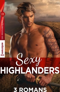 Suzanne Barclay et Terri Brisbin - Coffret Sexy Highlanders - Le secret des Hautes-Terres - Noces scandaleuses - La vagabonde des Highlands.