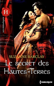 Suzanne Barclay - Le secret des Hautes-Terres.