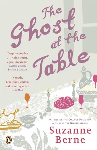 Suzanne Berne - The Ghost at the Table.