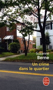 Suzanne Berne - Un crime dans le quartier.
