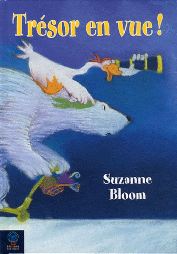 Suzanne Bloom - Trésor en vue !.