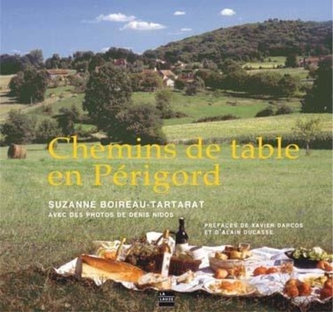 Suzanne Boireau-Tartarat et Jacques Boireau - Chemins de table en Périgord.