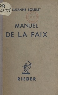 Suzanne Bouillet - Manuel de la paix.