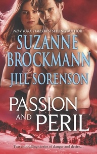 Suzanne Brockmann et Jill Sorenson - Passion and Peril - Scenes of Passion / Scenes of Peril.