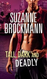 Suzanne Brockmann - Tall, Dark And Deadly - Get Lucky (Tall, Dark and Dangerous) / Taylor's Temptation (Tall, Dark and Dangerous).