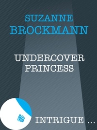 Suzanne Brockmann - Undercover Princess.