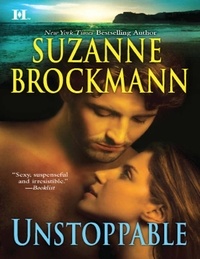 Suzanne Brockmann - Unstoppable - Love With The Proper Stranger / Letters To Kelly.