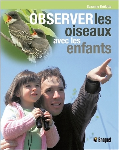 Suzanne Brûlotte - Observer les oiseaux avec les enfants.