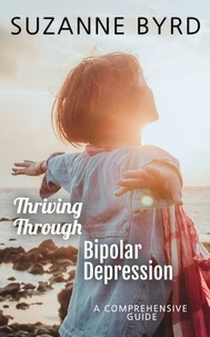  Suzanne Byrd - Thriving Through Bipolar Depression.