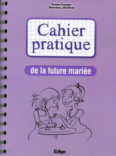 Suzanne Carpentier - Cahier pratique de la futur mariée.