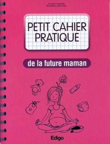 Suzanne Carpentier - Petit cahier pratique de la future maman.