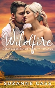  Suzanne Cass - Wildfire - Stargazer Ranch Mystery Romance, #1.