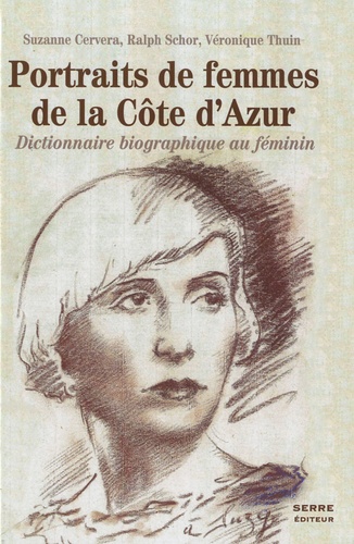 Suzanne Cervera et Ralph Schor - Portraits de femmes de la Côte d'Azur - Dictionnaire biographique au féminin.