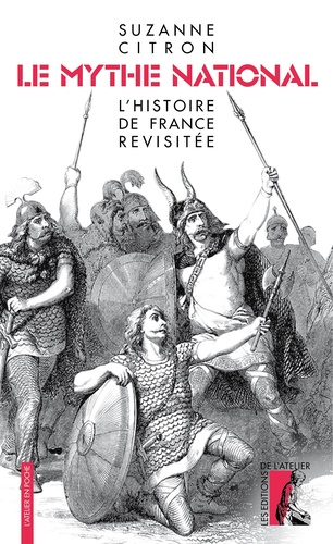 Le mythe national. L'histoire de France revisitée