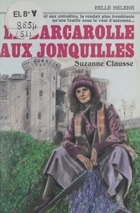 Suzanne Clausse - La barcarolle aux jonquilles.