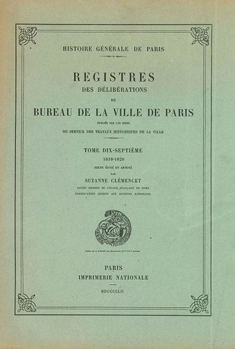 Suzanne Clémencet - Registre des délibérations du bureau de la Ville de Paris - Tome 17, 1616-1620.