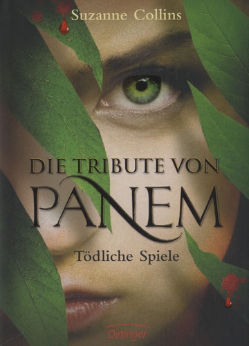 Suzanne Collins - Die Tribute Von Panem - Tödliche Spiele.
