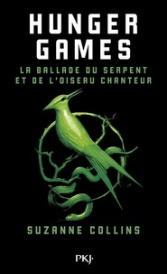 Suzanne Collins - Hunger Games  : La ballade du serpent et de l'oiseau chanteur.