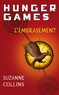 Suzanne Collins - Hunger Games Tome 2 : L'embrasement.