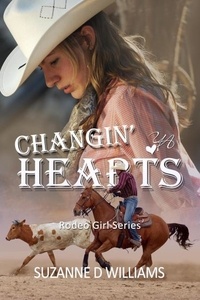  Suzanne D. Williams - Changin' Hearts - Rodeo Girl Series, #2.