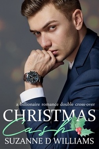  Suzanne D. Williams - Christmas Cash: A Billionaire Romance Double Cross-Over - Billionaire Boys Club, #8.