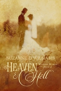  Suzanne D. Williams - Heaven &amp; Hell - Western Women Series, #2.
