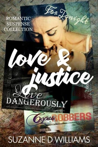 Love &amp; Justice: Romantic Suspense Collection