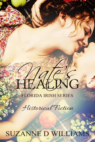  Suzanne D. Williams - Nate's Healing - The Florida Irish, #6.