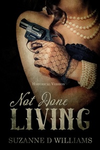  Suzanne D. Williams - Not Done Living.