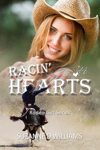  Suzanne D. Williams - Racin' Hearts - Rodeo Girl Series, #3.