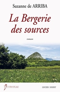 Suzanne de Arriba - La bergerie des sources.