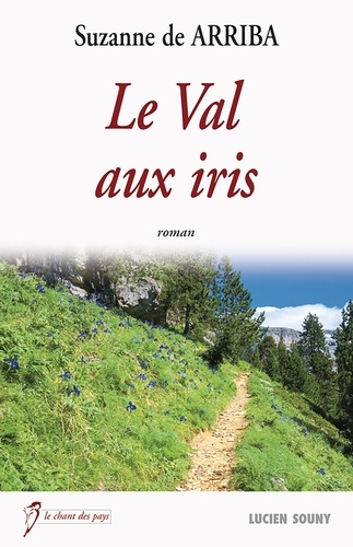 Suzanne de Arriba - Le Val aux iris.