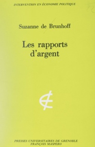 Suzanne de Brunhoff et Carlo Benetti - Les rapports d'argent - Une introduction.