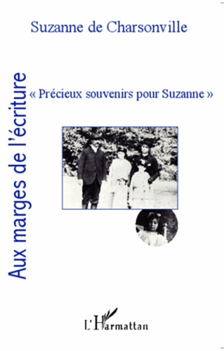 Suzanne de Charsonville - Précieux souvenirs pour Suzanne.