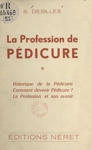 Suzanne Desilles - La profession de pédicure.