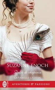 Suzanne Enoch - La famille Griffin Tome 1 : Drôle de Chaperon.