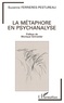 Suzanne Ferrieres-Pestureau - La métaphore en psychanalyse.