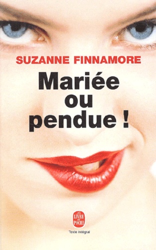 Suzanne Finnamore - Mariee Ou Pendue !.